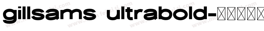 gillsams ultrabold字体转换